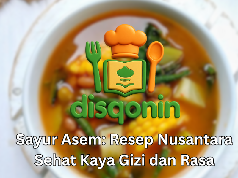 Sayur Asem: Resep Nusantara Sehat Kaya Gizi dan Rasa